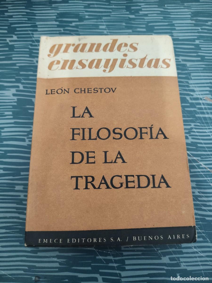 Libros de segunda mano: LA FILOSOF&Iacute;A DE LA TRAGEDIA,LEON CHESTOV,EMECE EDITORES,1949, INTONSO.