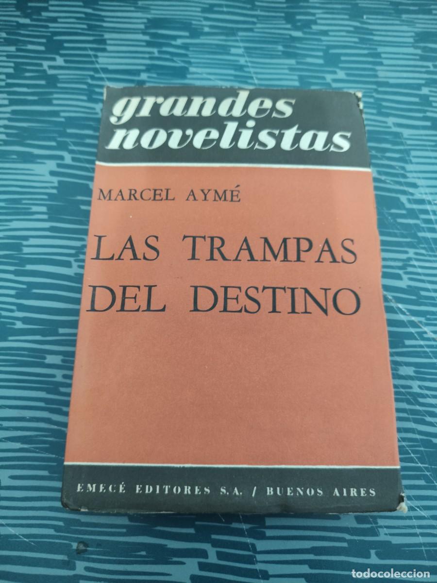 Libros de segunda mano: LAS TRAMPAS DEL DESTINO, MARCEL AYME,EMECE EDITORES ,1963, INTONSO.