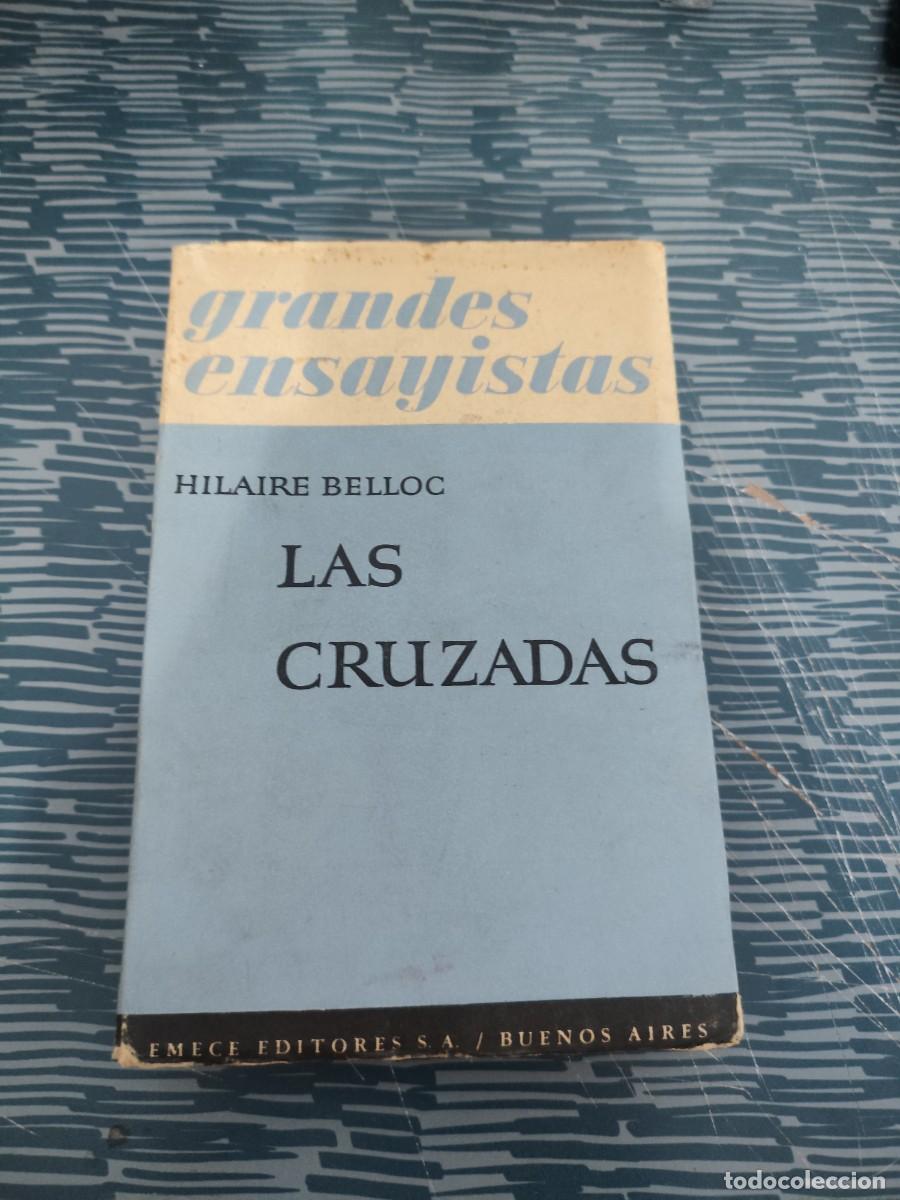 Libros de segunda mano: LAS CRUZADAS,HILAIRE BELLOC,EMECE EDITORES,1945, INTONSO