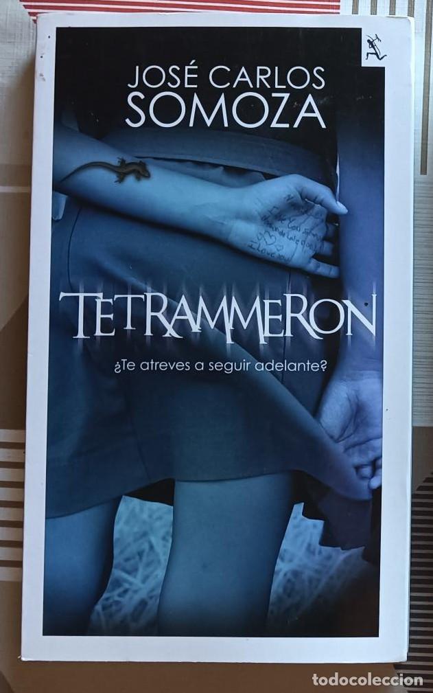 Libros de segunda mano: Jos&eacute; Carlos Somoza, Tetrammeron, te atreves a seguir adelante, Seix Barral, (1a edici&oacute;n, 2012)