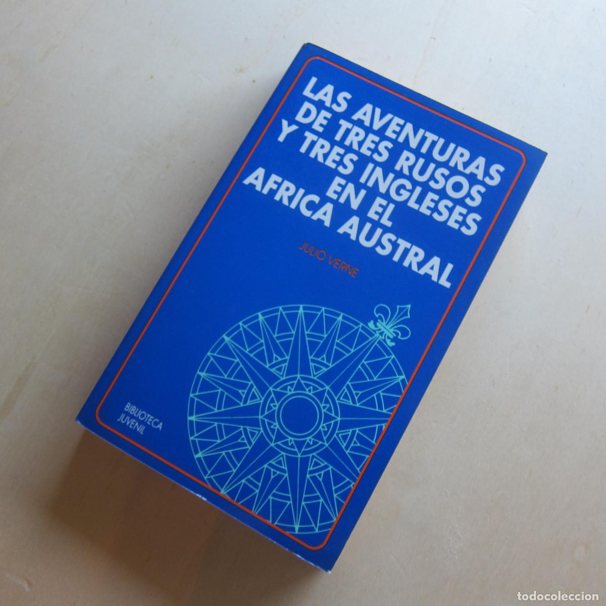 Libros de segunda mano: LAS AVENTURAS DE TRES RUSOS Y TRES INGLESES EN EL &Aacute;FRICA AUSTRAL - JULIO VERNE (BJ) NOVELA