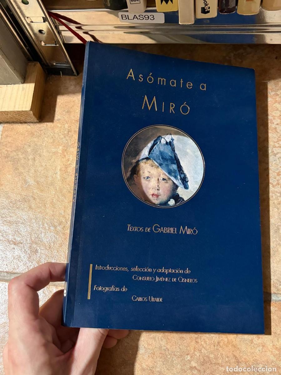 Libros de segunda mano: BLAS93 As&oacute;mate a Mir&oacute; &mdash; Gabriel Mir&oacute; &mdash; Consuelo Jim&eacute;nez de Cisneros / Carlos Uralde