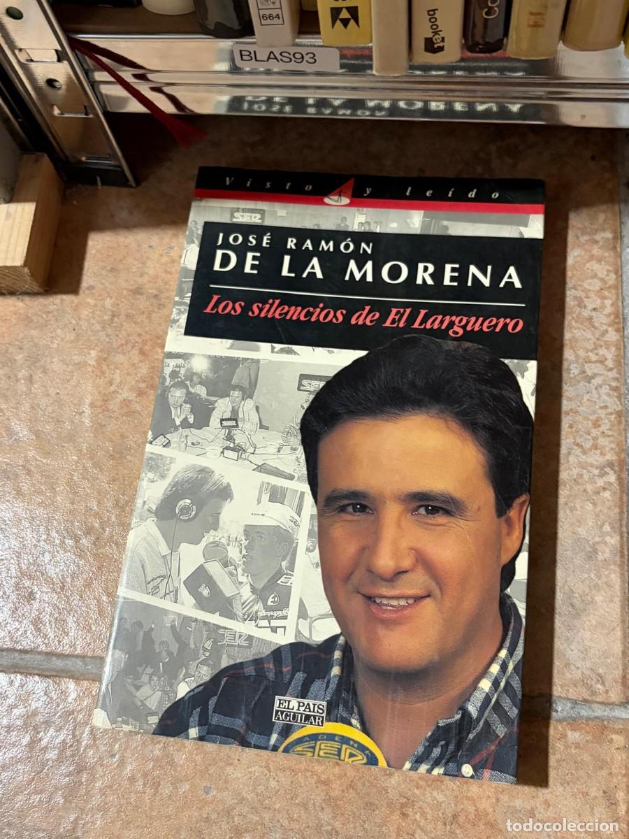 Libros de segunda mano: BLAS93 Los silencios de El Larguero &mdash; Jos&eacute; Ram&oacute;n de la Morena &mdash; El Pa&iacute;s Aguilar