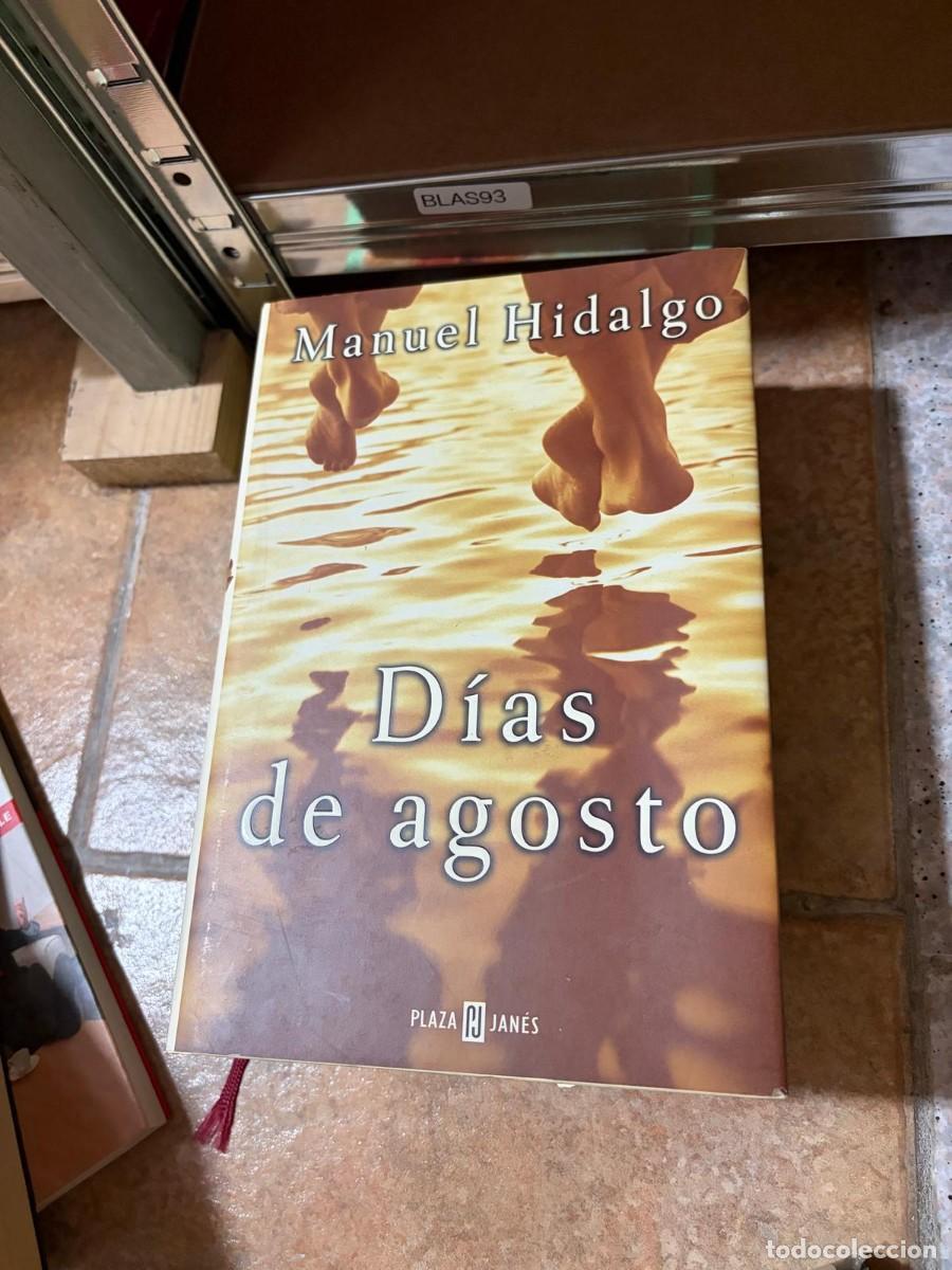 Libros de segunda mano: BLAS93 D&iacute;as de agosto &mdash; Manuel Hidalgo &mdash; Plaza & Jan&eacute;s