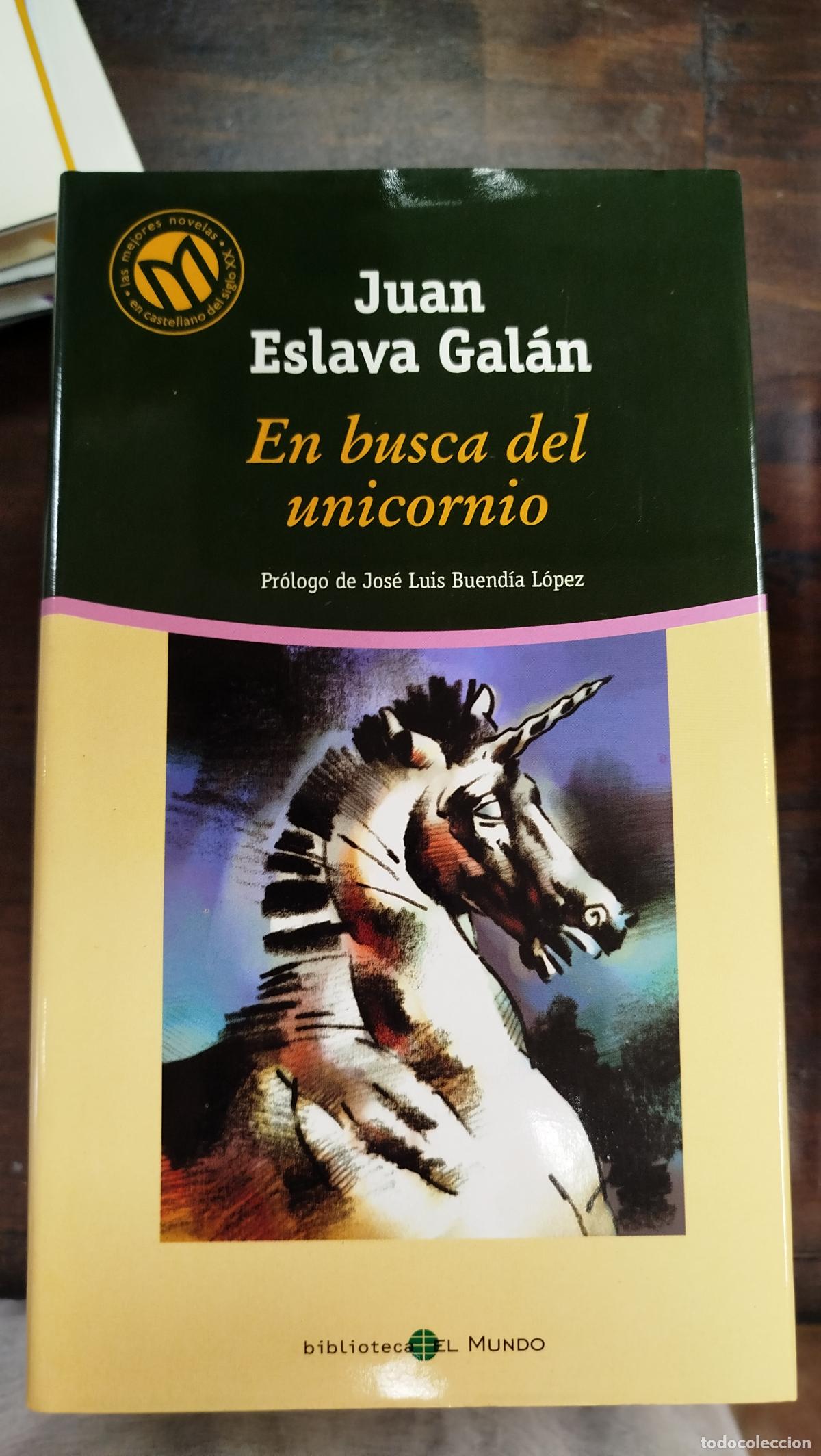 Libros de segunda mano: EN BUSCA DEL UNICORNIO - JUAN ESLAVA GAL&Aacute;N