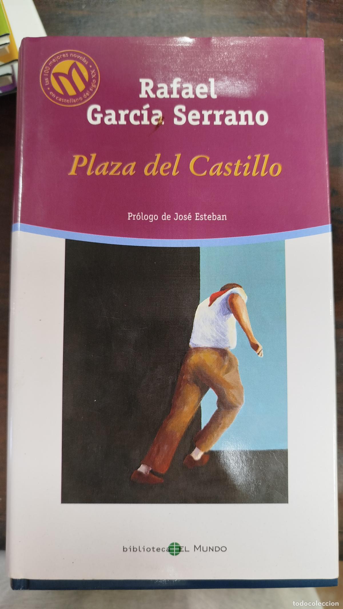 Libros de segunda mano: PLAZA DEL CASTILLO - RAFAEL GARC&Iacute;A SERRANO