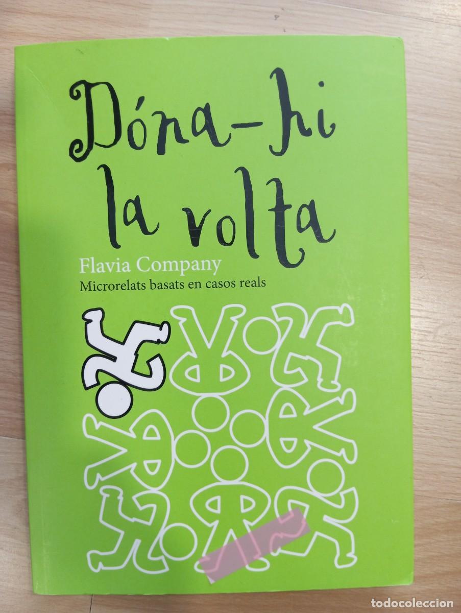 Libros de segunda mano: 'D&oacute;na-hi la volta. Microrelats basats en casos reals'. Flavia Company