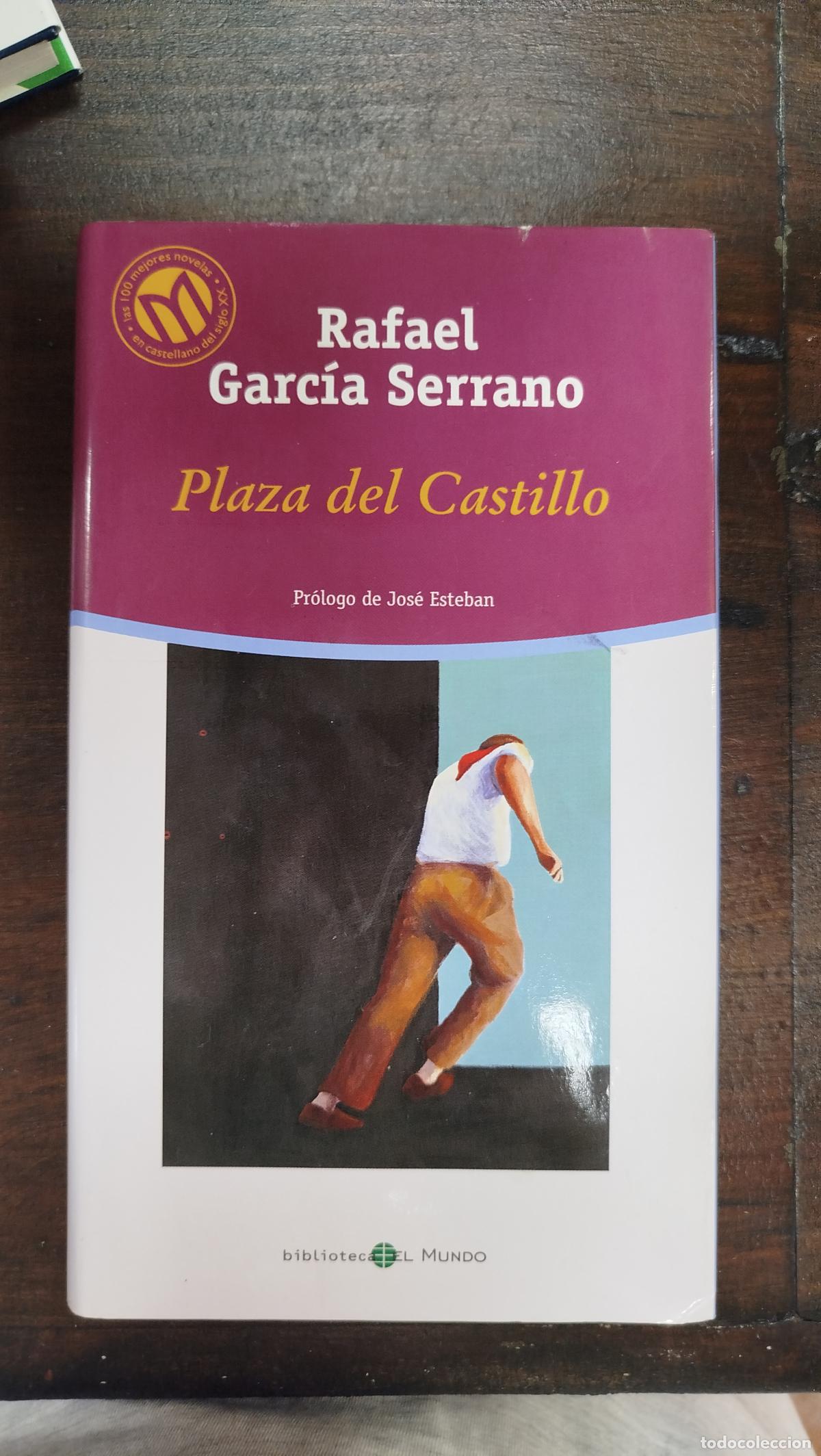 Libros de segunda mano: PLAZA DEL CASTILLO - RAFAEL GARC&Iacute;A SERRANO