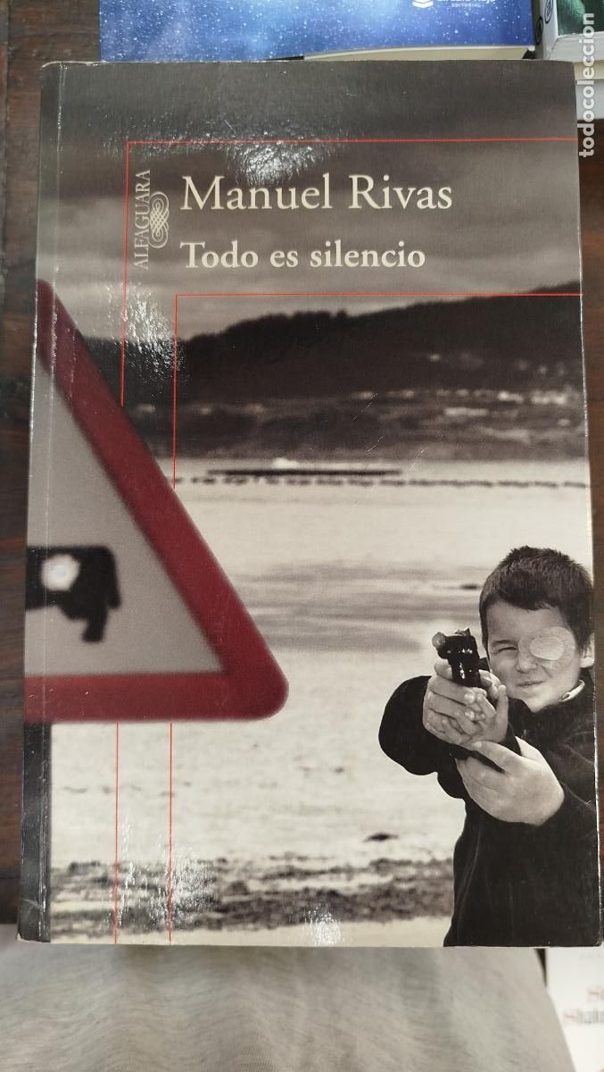 Libros de segunda mano: TODO ES SILENCIO - MANUEL RIVAS