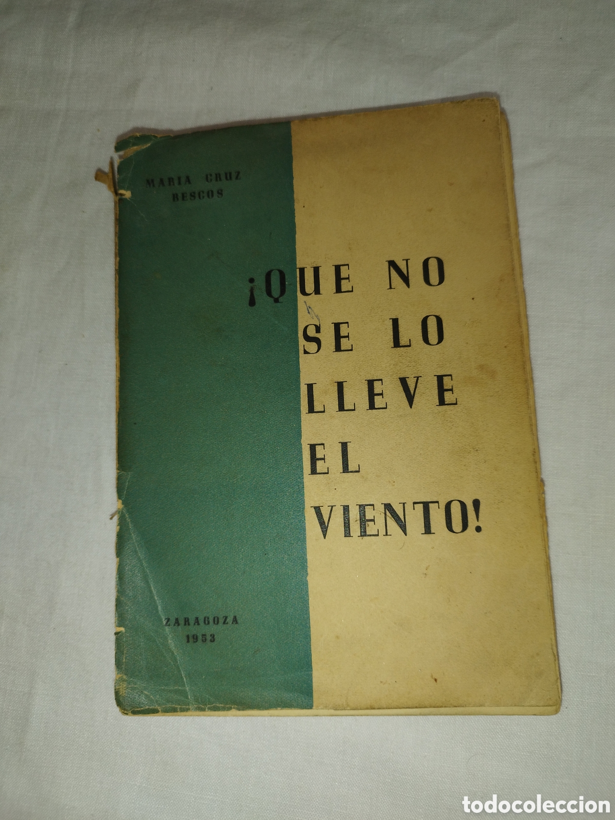 Libros de segunda mano: MARIA CRUZ BESCOS: &iexcl;QUE NO SE LO LLEVE EL VIENTO!. ED. LIBRERIA GENERAL, 1953 PRIMERA EDICION.