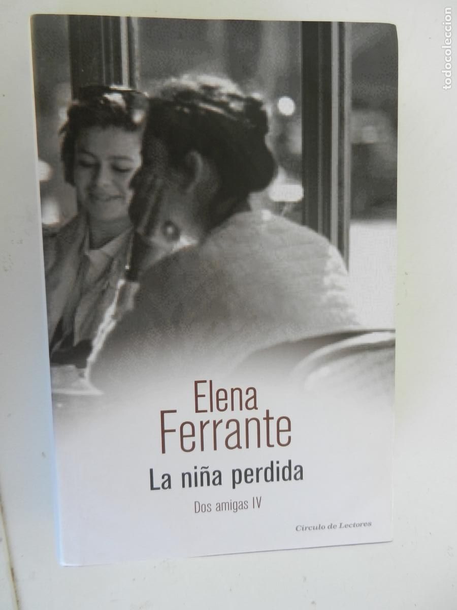 Libros de segunda mano: LA NI&Ntilde;A PERDIDA - ELENA FERRANTE - DOS AMIGAS IV - 2014