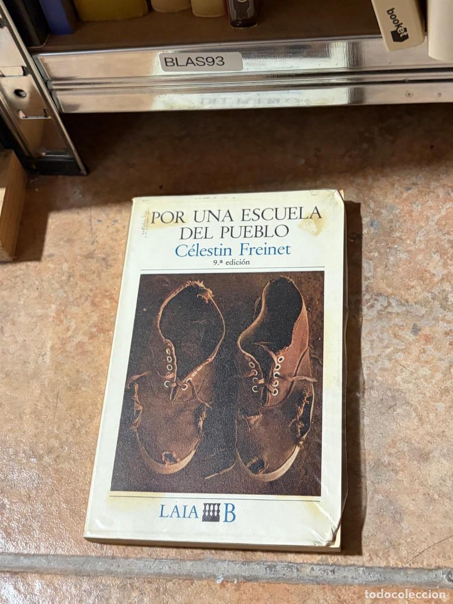 Libros de segunda mano: BLAS93 C&eacute;lestin Freinet &ndash; Por una escuela del pueblo &ndash; Laia