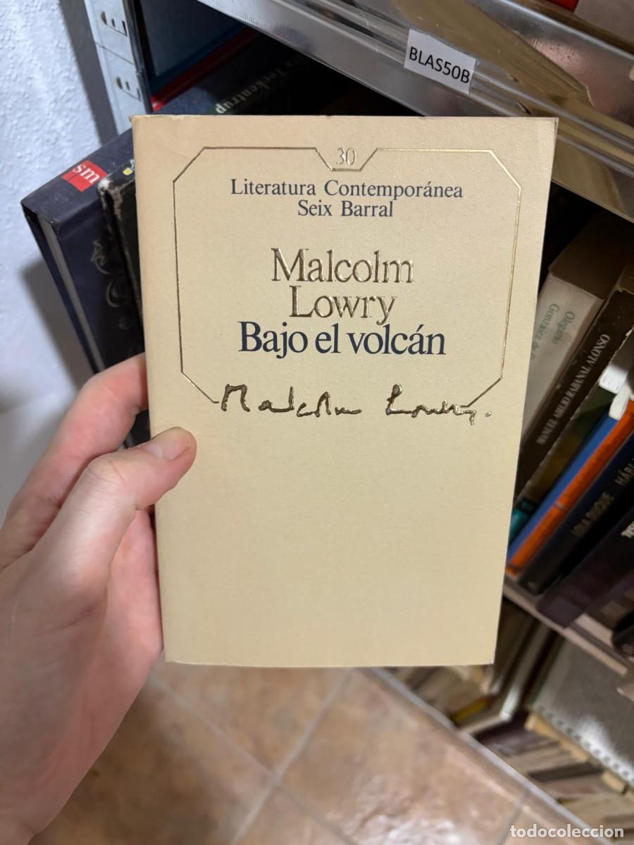Libros de segunda mano: BLAS50B Malcolm Lowry, Bajo el volc&aacute;n. Seix Barral.