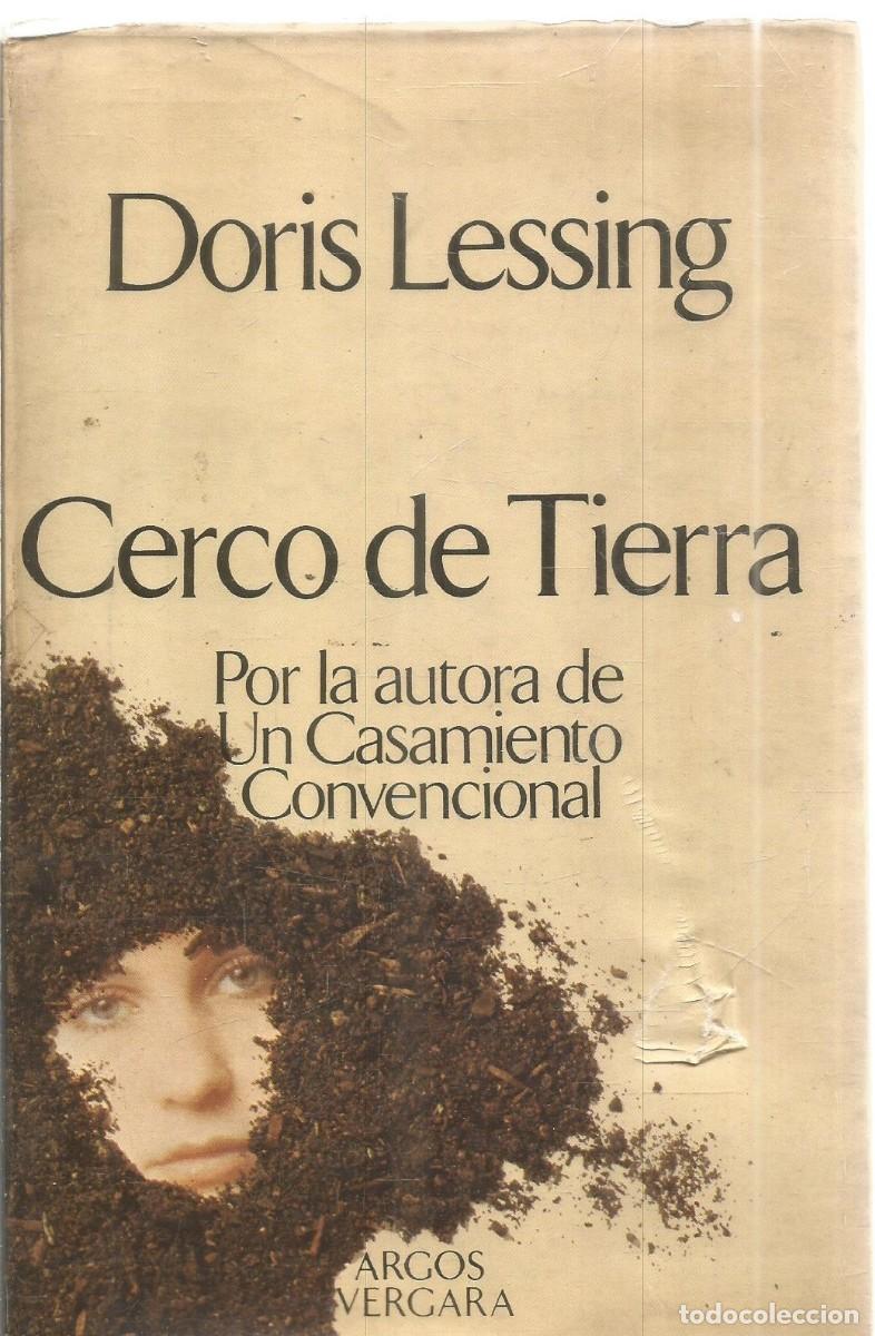 Libros de segunda mano: DORIS LESSING. CERCO DE TIERRA. ARGOS VERGARA. PRIMERA EDICION