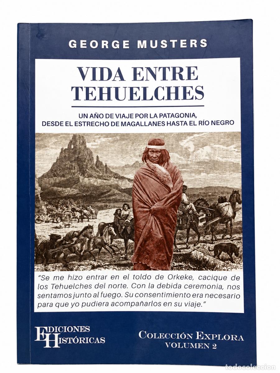 Libros de segunda mano: George Chaworth Musters &ndash; Vida entre tehuelches LM