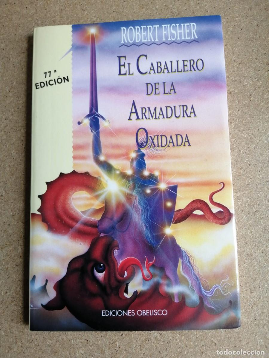 Livres d'occasion: EL CABALLERO DE LA ARMADURA OXIDADA (ROBERT FISHER)