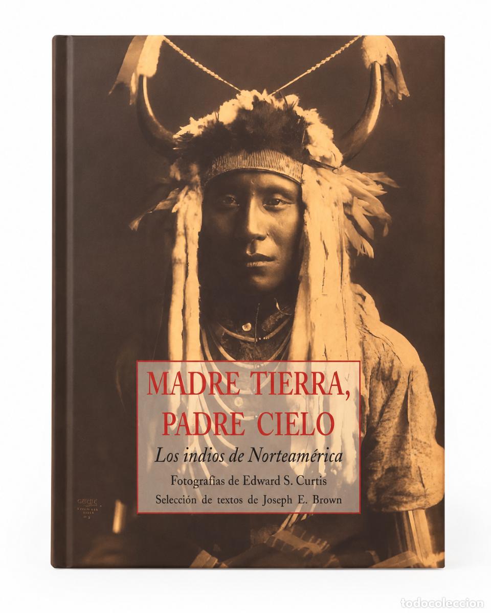 Libros de segunda mano: MADRE TIERRA, PADRE CIELO: LOS INDIOS DE NORTEAM&Eacute;RICA &ndash;LM