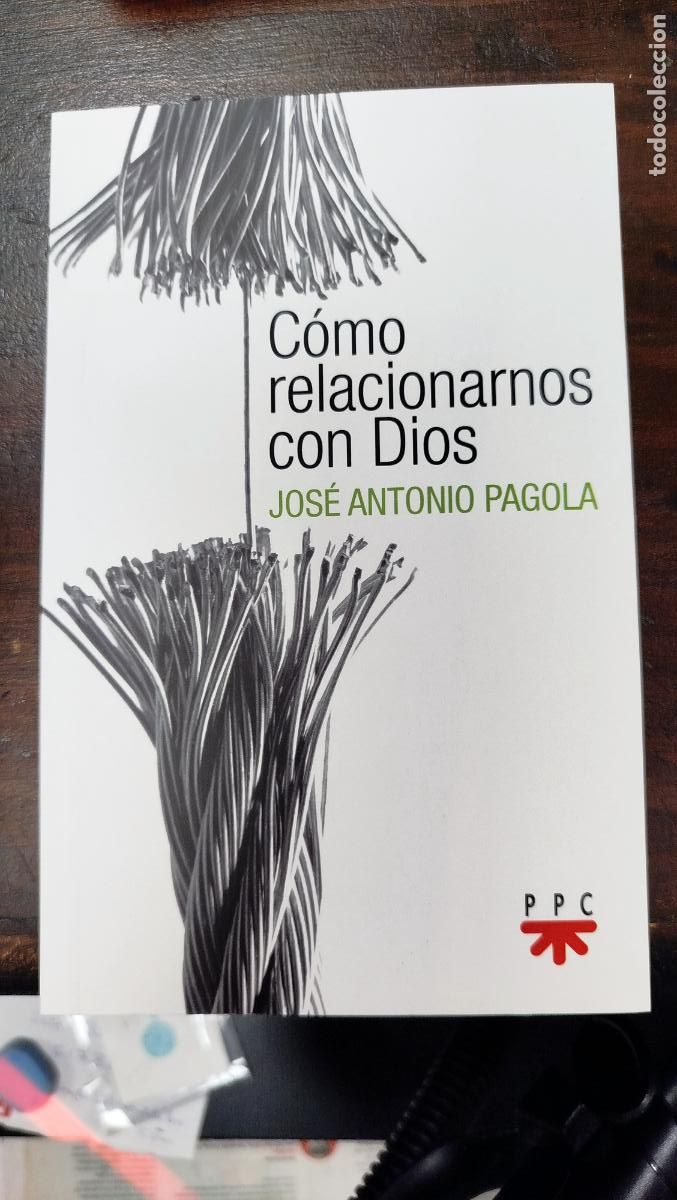 Libros de segunda mano: C&Oacute;MO RELACIONARNOS CON DIOS - JOS&Eacute; ANTONIO PAGOLA