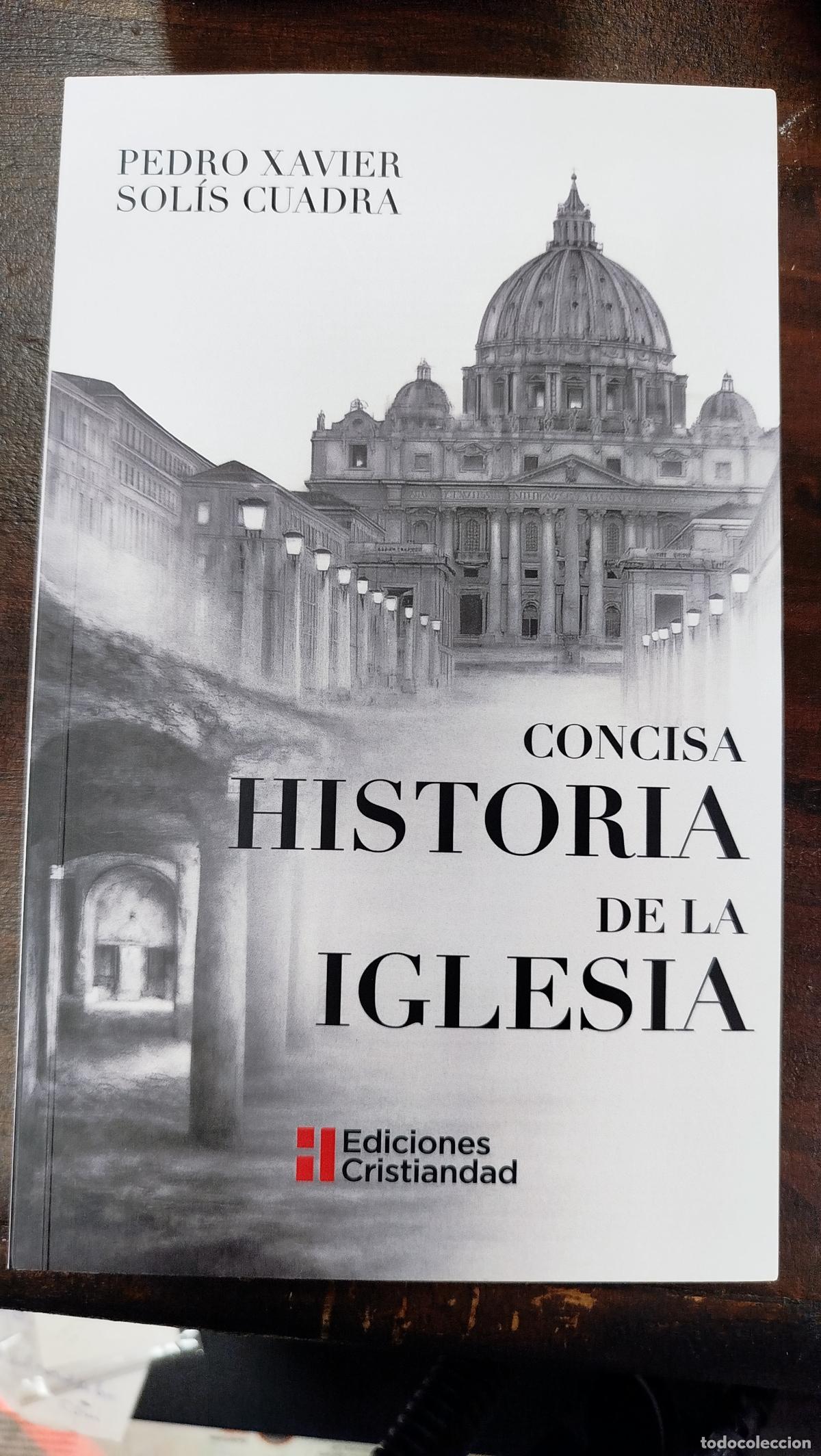 Libros de segunda mano: CONCISA HISTORIA DE LA IGLESIA - PEDRO XAVIER SOL&Iacute;S CUADRA