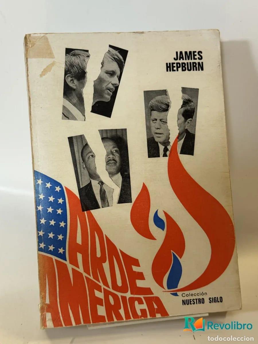 Libros de segunda mano: Arde Am&eacute;rica - James Hepburn