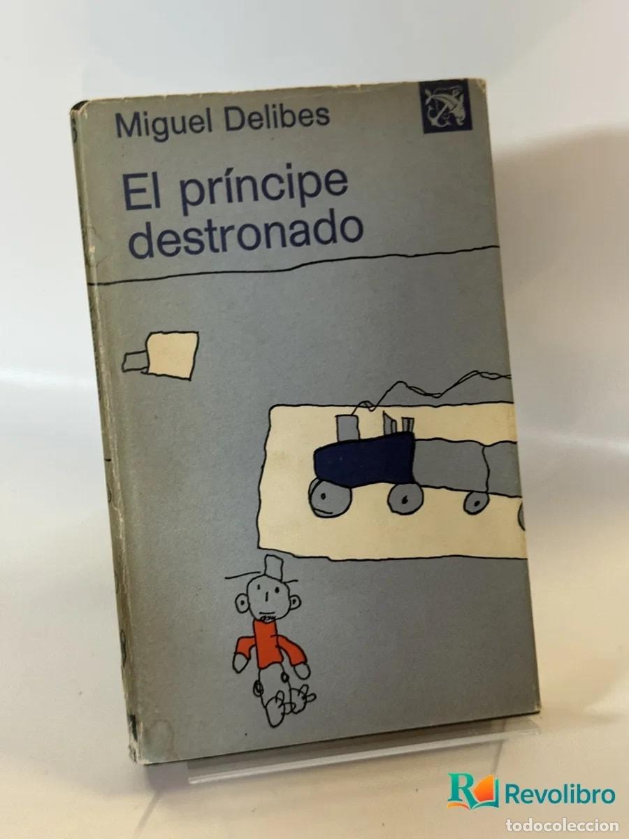 Libros de segunda mano: El pr&iacute;ncipe destronado - Miguel Delibes