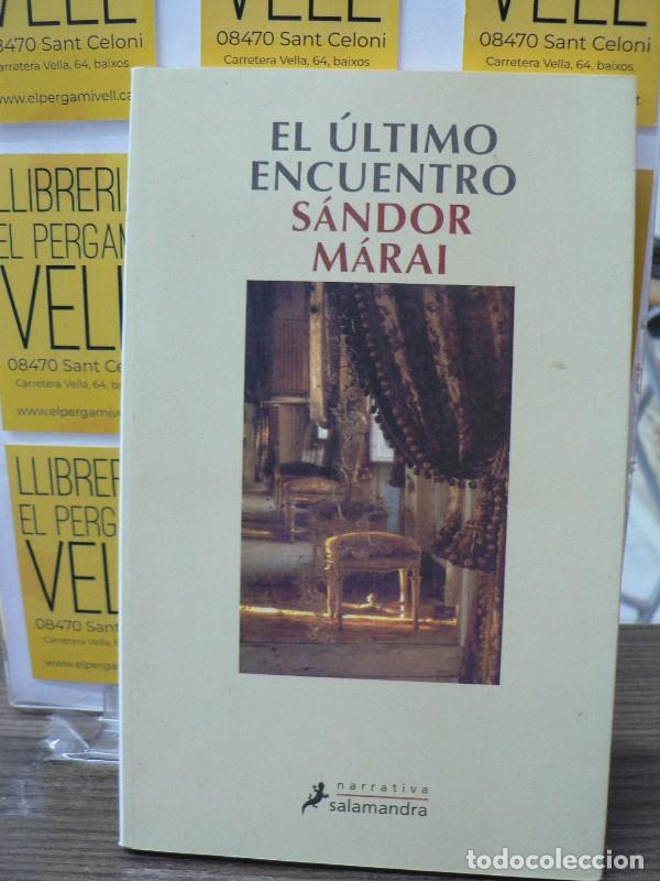 Libros de segunda mano: El &Uacute;ltimo Encuentro - Marai, Sandor - Salamandra - Narrativa, 14