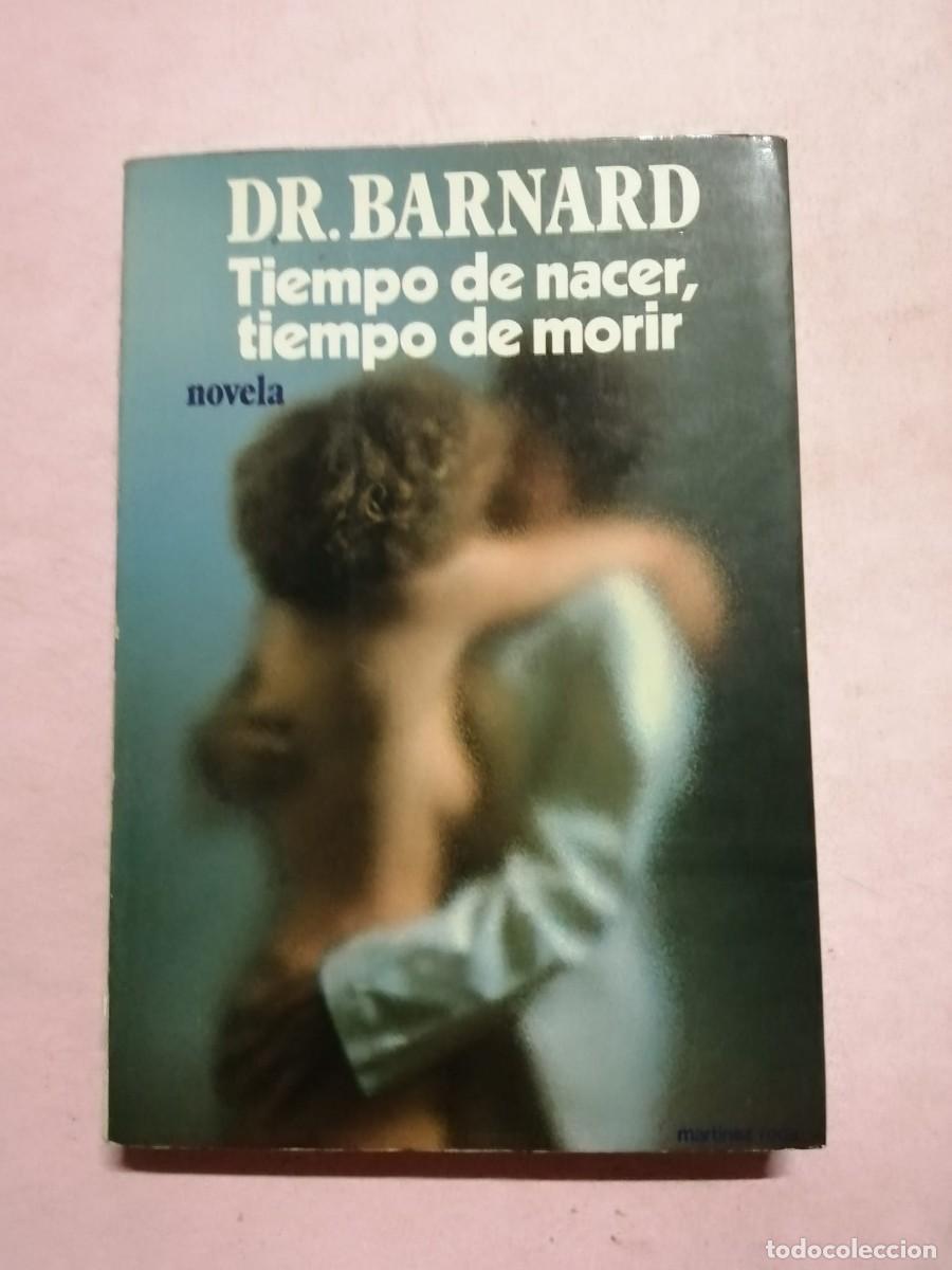 Libros de segunda mano: TIEMPO DE NACER, TIEMPO DE MORIR (Dr. BARNARD)