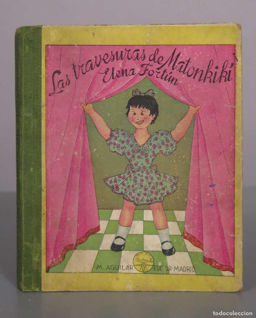 Second hand books: Las travesuras de Matonkik&iacute; - Elena Fort&uacute;n - M. Aguilar Editor