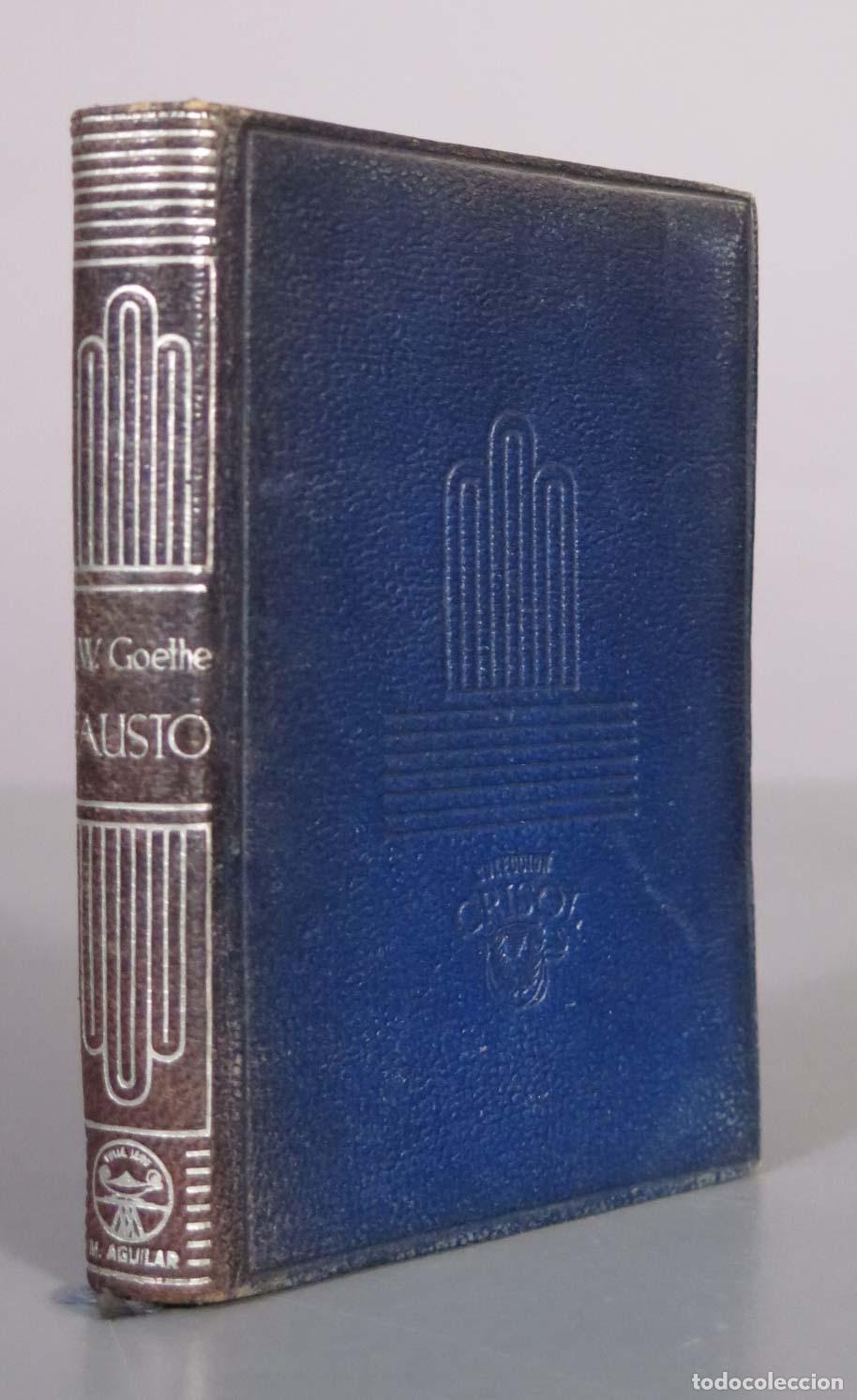 Libros de segunda mano: Fausto - J. W. Goethe - Editorial Aguilar CRISOL 1943