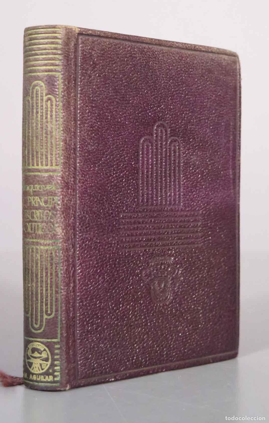 Libros de segunda mano: El Pr&iacute;ncipe y Escritos Pol&iacute;ticos - Niccol&ograve; Machiavelli - M. Aguilar CRISOL 1944