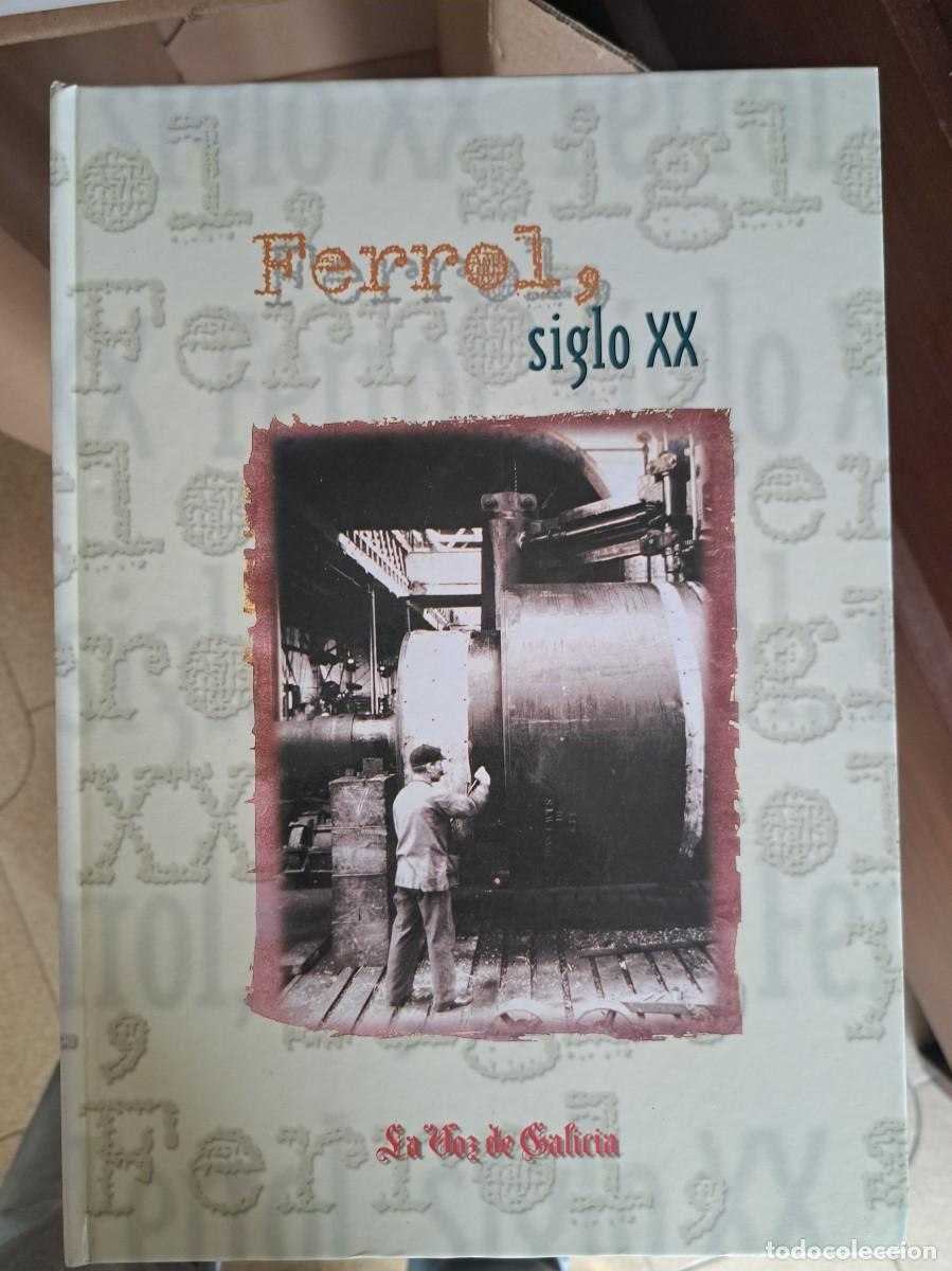 Libros de segunda mano: FERROL SIGLO XX LA VOZ DE GALICIA