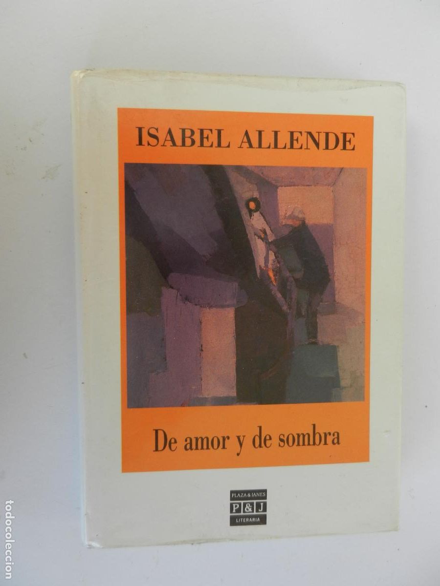 Libros de segunda mano: DE AMOR Y DE SOMBRA - ISABEL ALLENDE - P&J 1992-1&ordf; EDC