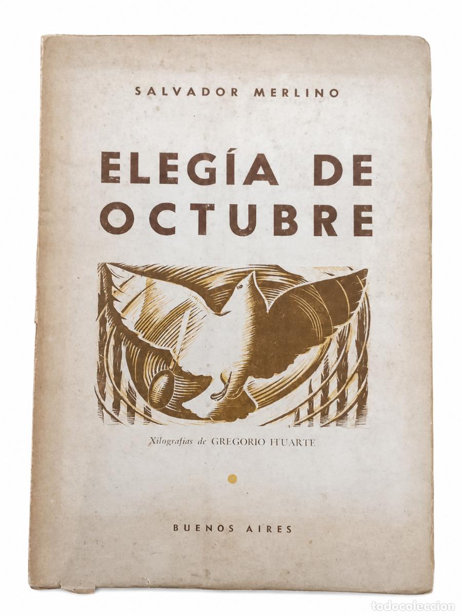 Libros de segunda mano: Salvador Merlino &ndash; Eleg&iacute;a de octubre &ndash; Buenos Aires &ndash; 1954 LM