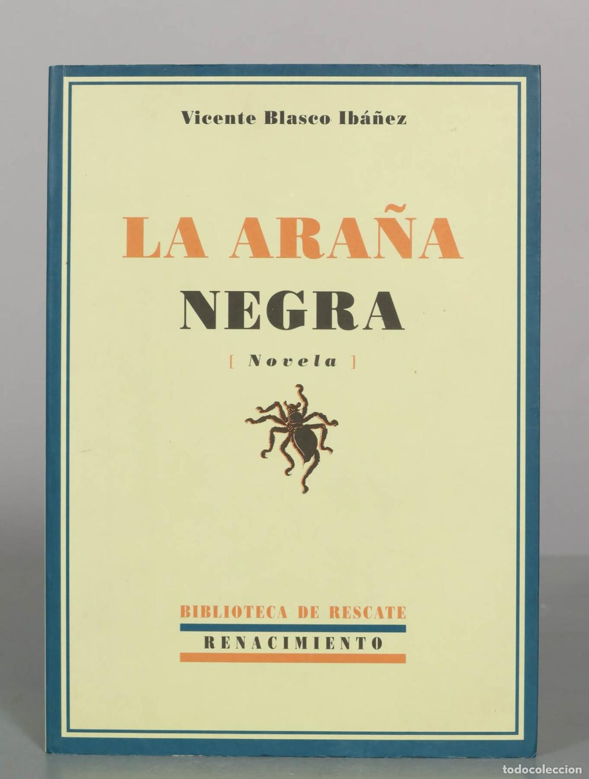 Libros de segunda mano: La ara&ntilde;a negra - Vicente Blasco Ib&aacute;&ntilde;ez - Editorial Renacimiento