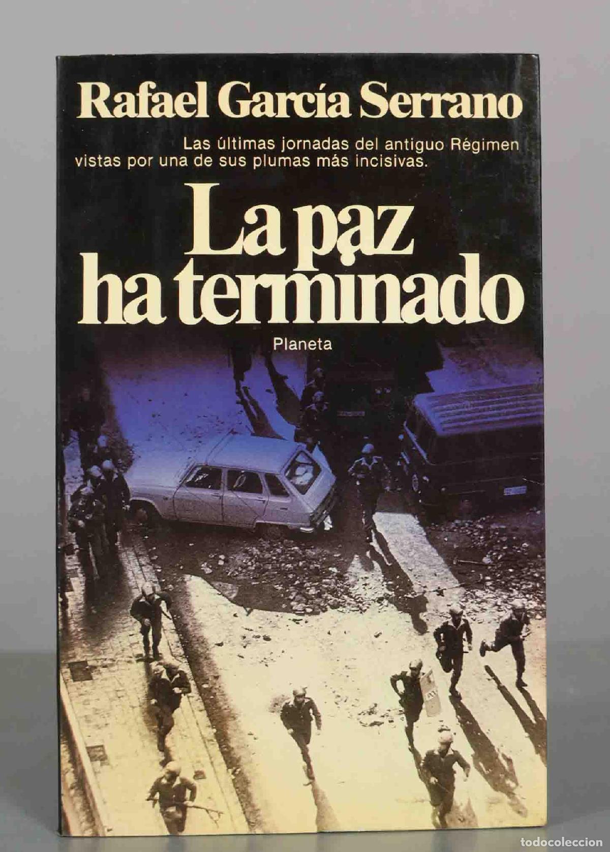 Libros de segunda mano: La paz ha terminado - Rafael Garc&iacute;a Serrano - Editorial Planeta