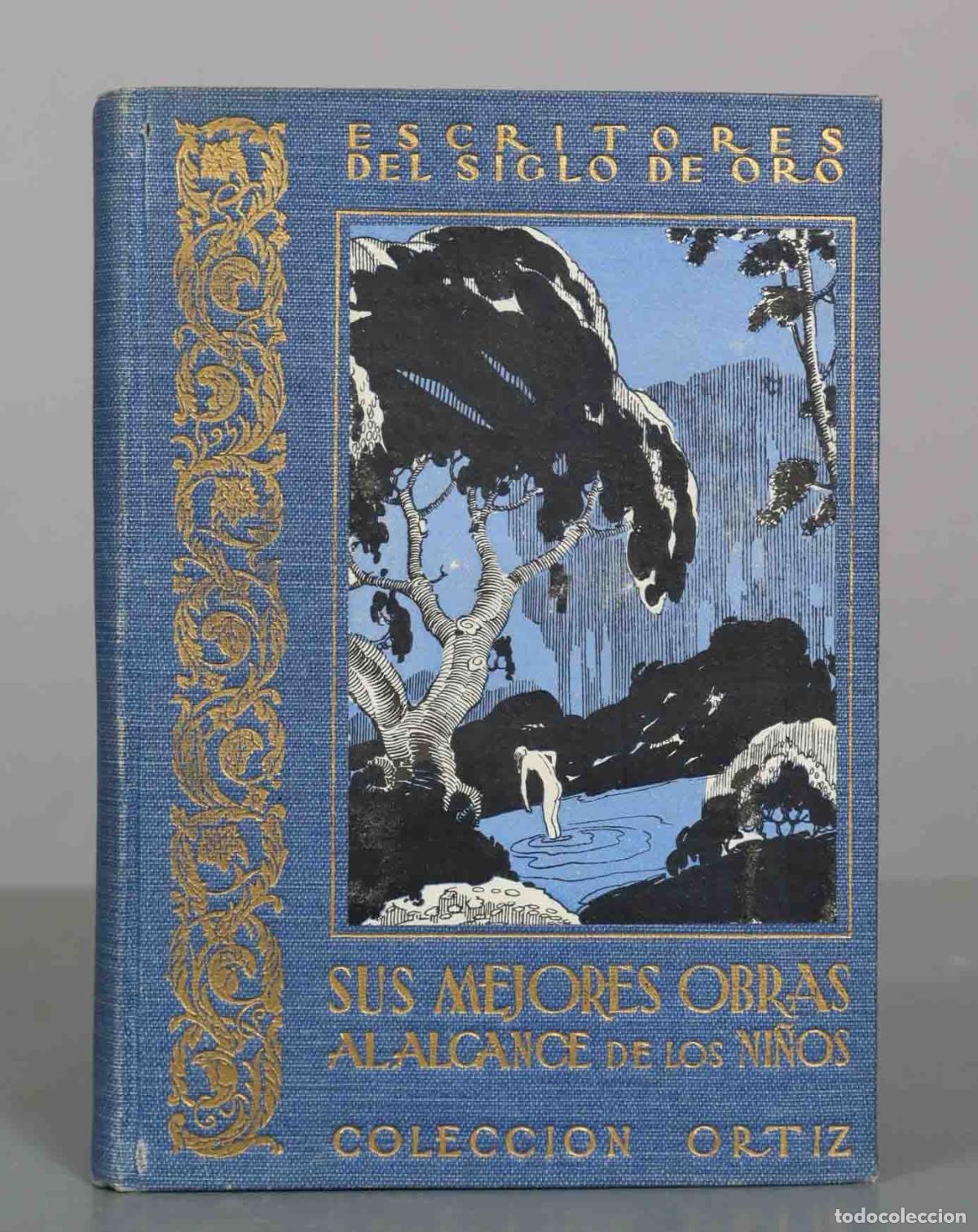 Libros de segunda mano: Escritores del Siglo de Oro: Sus mejores obras al alcance de los ni&ntilde;os - Colecci&oacute;n Ortiz - Editorial