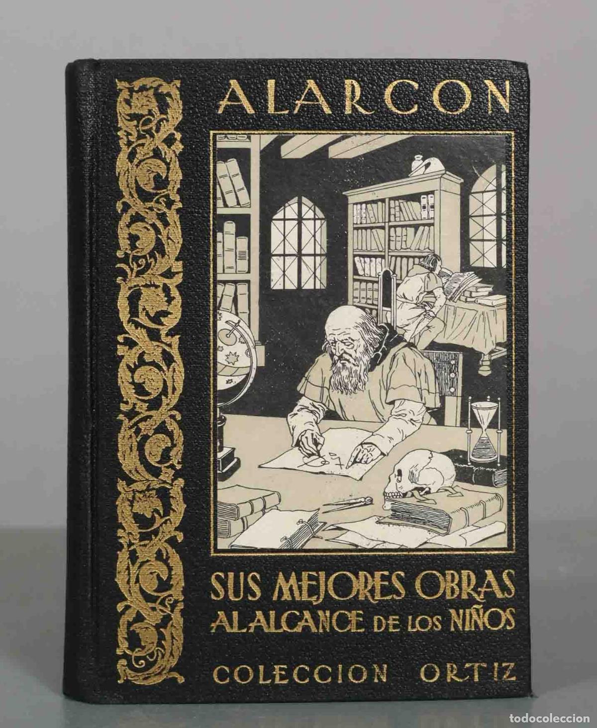 Libros de segunda mano: Alarc&oacute;n - Sus mejores obras al alcance de los ni&ntilde;os - Colecci&oacute;n Ortiz - Julio de Ugarte - Editorial
