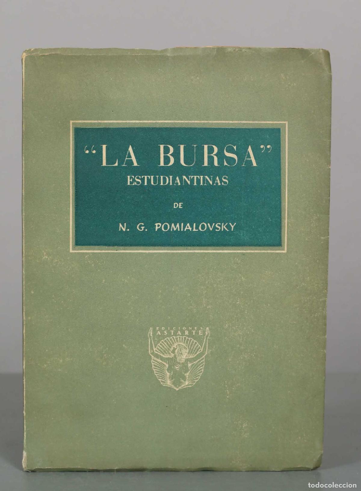 Libros de segunda mano: La Bursa: Estudiantinas - N. G. Pomialovsky - Ediciones Astart&eacute;