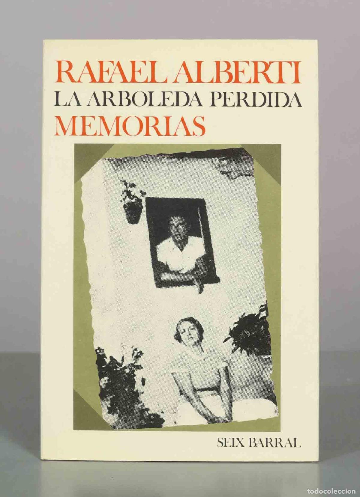 Libros de segunda mano: La arboleda perdida: Memorias - Rafael Alberti - Editorial Seix Barral