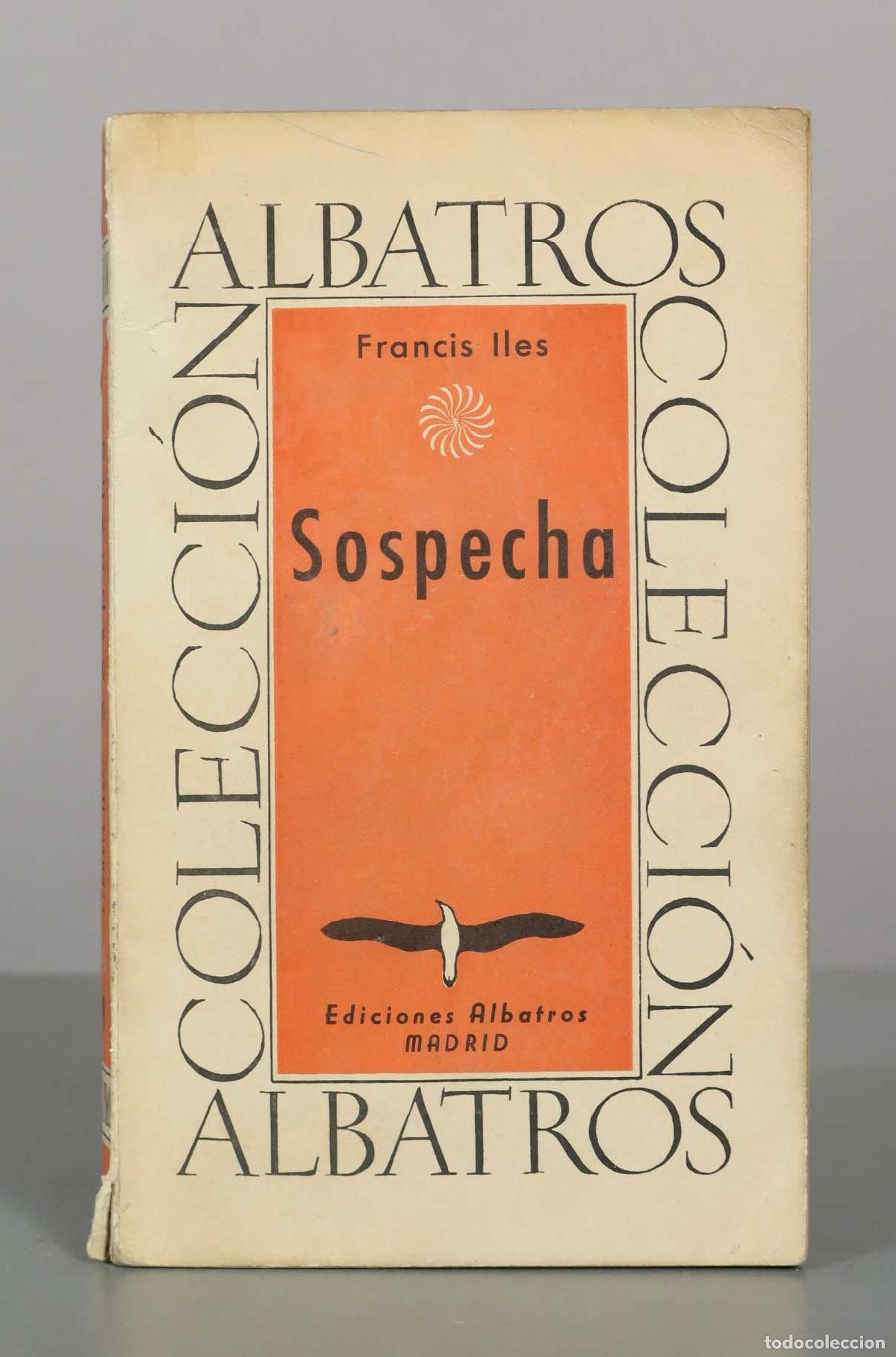 Libros de segunda mano: Sospecha - Francis Iles - Ediciones Albatros