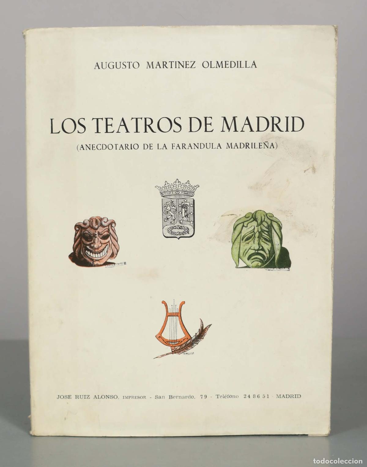 Libros de segunda mano: Los teatros de Madrid. Anecdotario de la far&aacute;ndula madrile&ntilde;a - Augusto Mart&iacute;nez Olmedilla