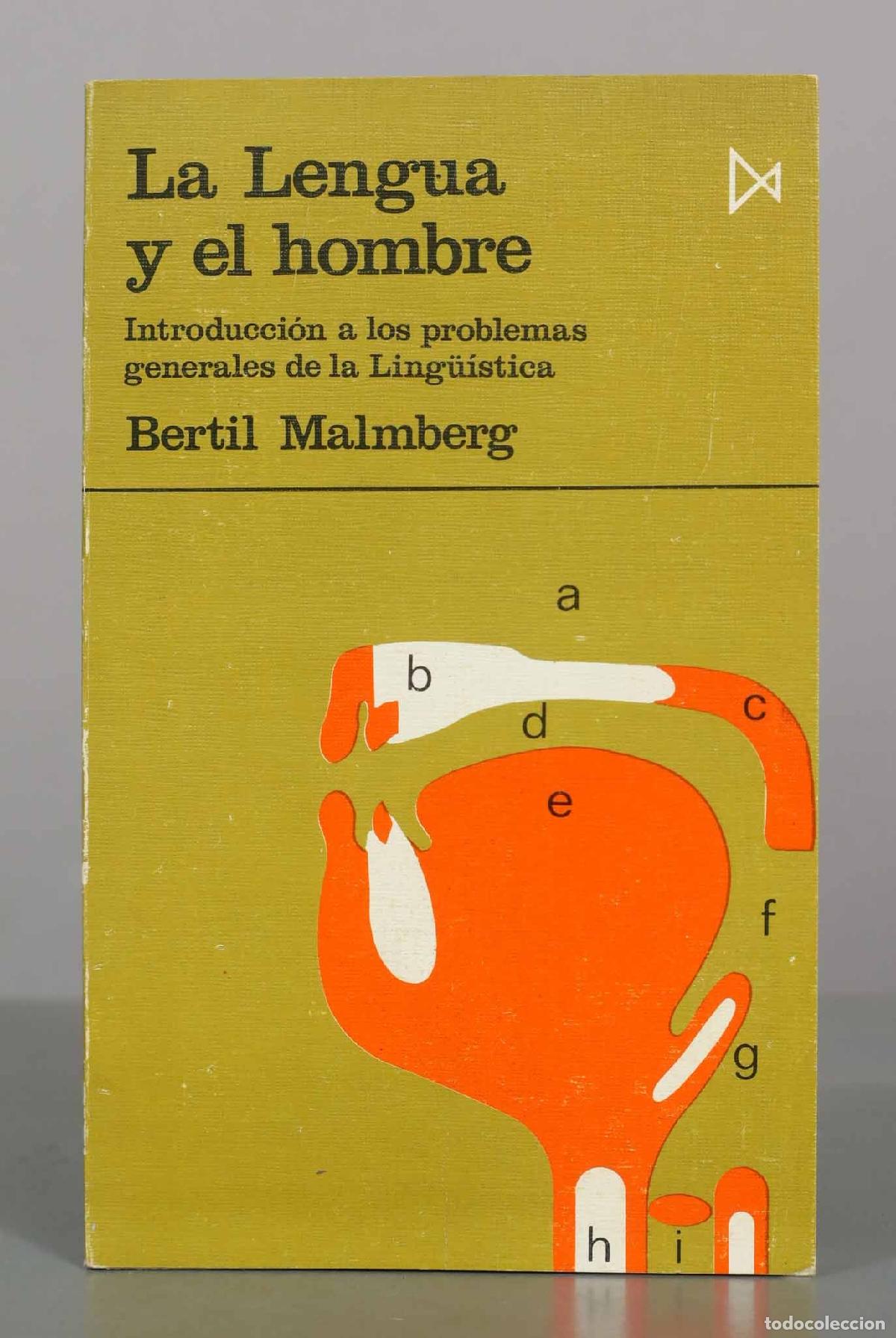 Libros de segunda mano: La lengua y el hombre: Introducci&oacute;n a los problemas generales de la ling&uuml;&iacute;stica - Bertil Malmberg -