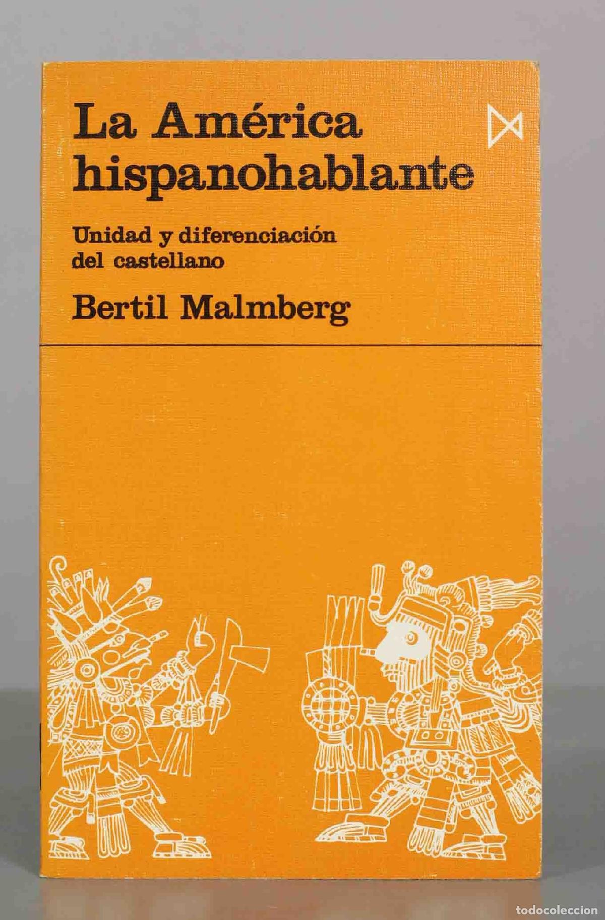 Libros de segunda mano: La Am&eacute;rica hispanohablante: Unidad y diferenciaci&oacute;n del castellano - Bertil Malmberg - Ediciones Gua