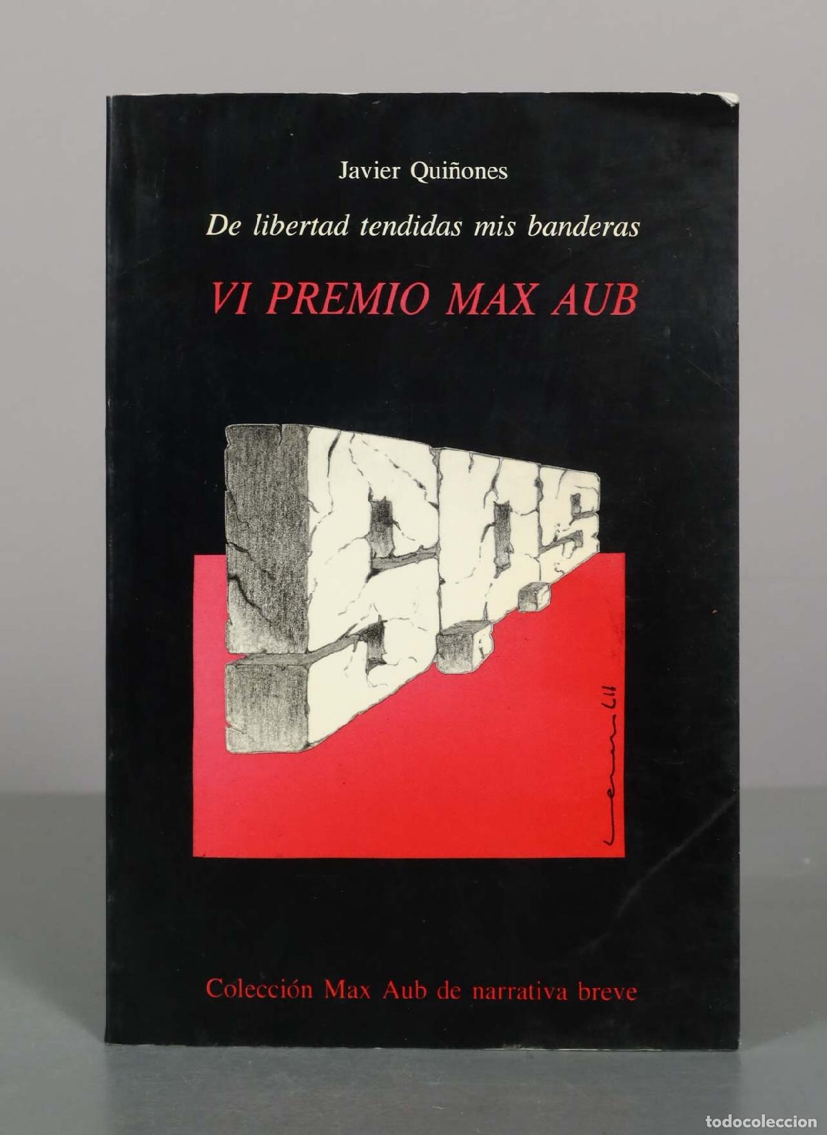 Libros de segunda mano: De libertad tendidas mis banderas - Javier Qui&ntilde;ones - Fundaci&oacute;n Max Aub