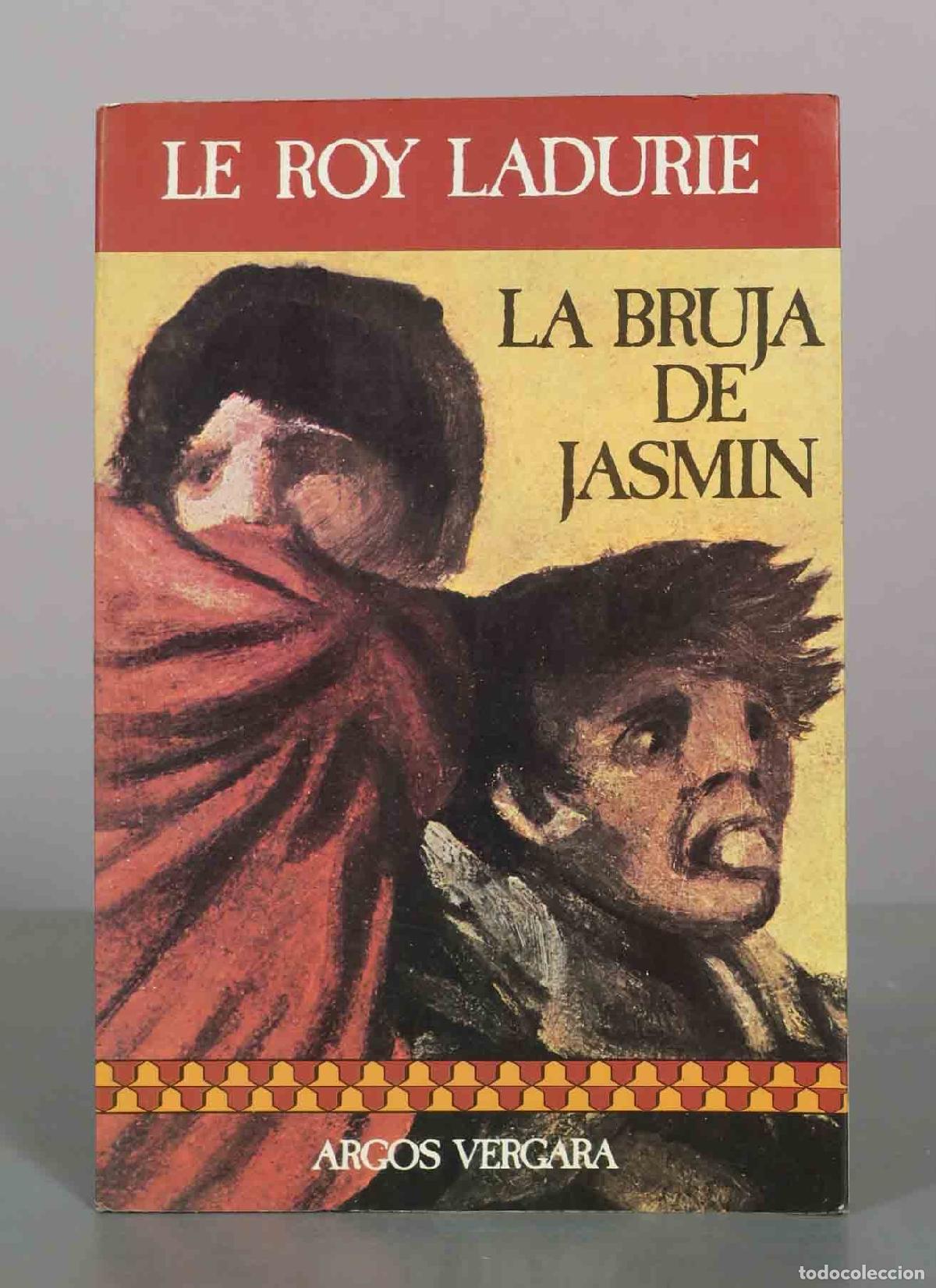 Libros de segunda mano: La bruja de Jasmin - Emmanuel Le Roy Ladurie - Editorial Argos Vergara