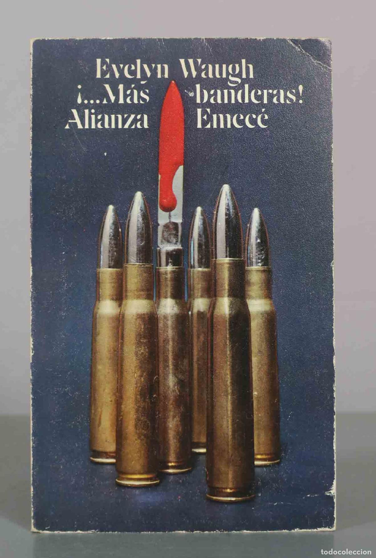 Libros de segunda mano: &iexcl;...M&aacute;s banderas! - Evelyn Waugh - Alianza Editorial - Emec&eacute; Editores