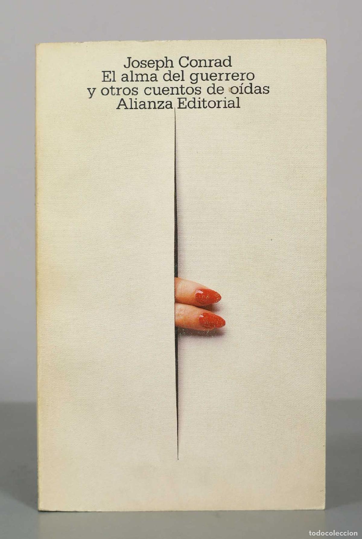 Libros de segunda mano: El alma del guerrero y otros cuentos de o&iacute;das - Joseph Conrad - Alianza Editorial