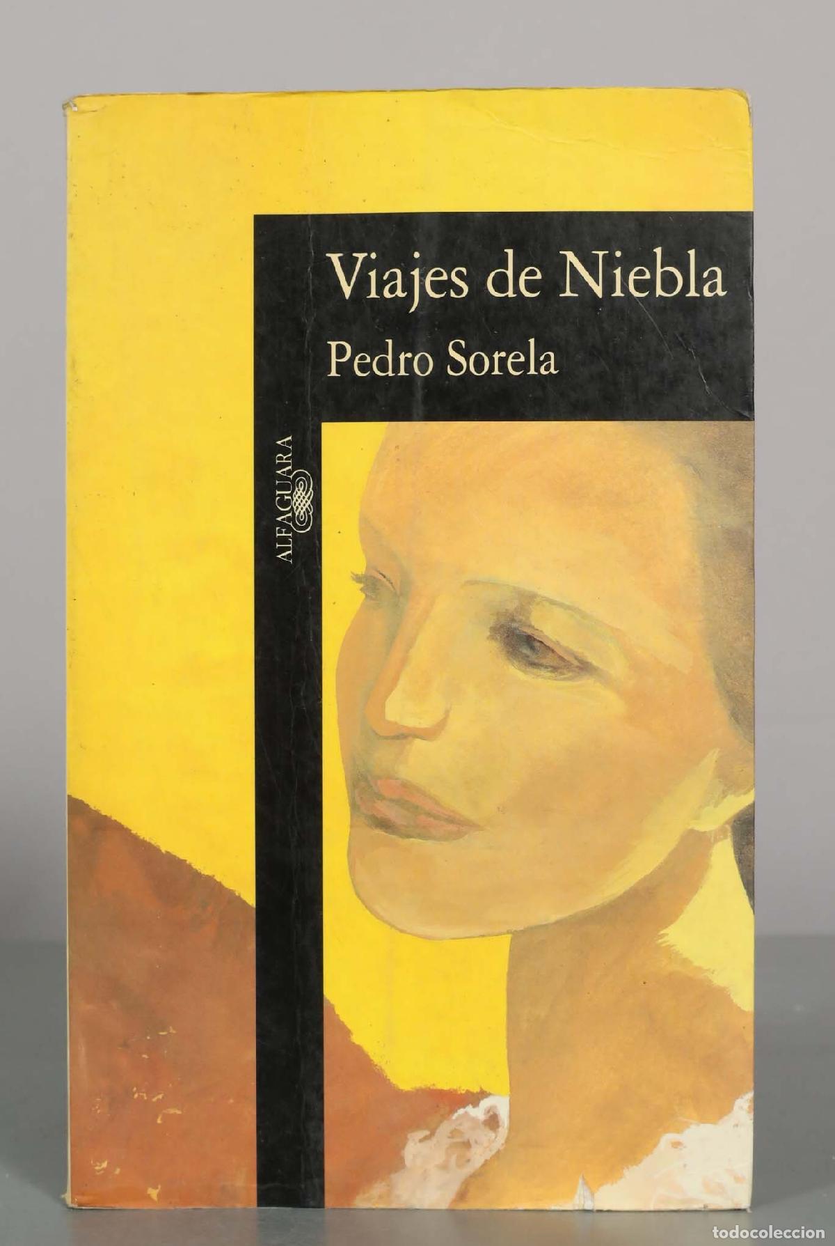 Libros de segunda mano: Viajes de Niebla - Pedro Sorela - Alfaguara