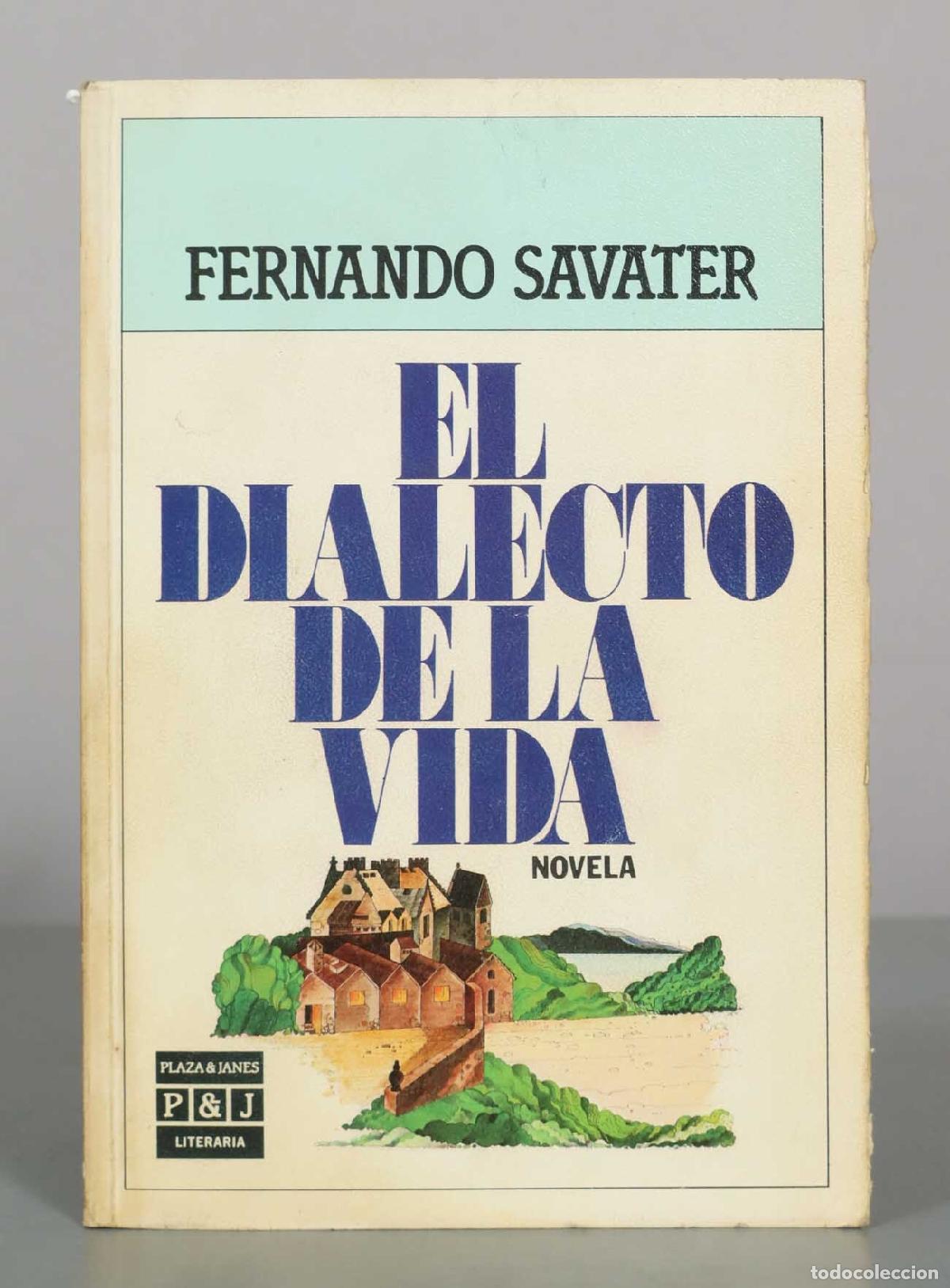 Libros de segunda mano: El dialecto de la vida - Fernando Savater - Plaza and Jan&eacute;s