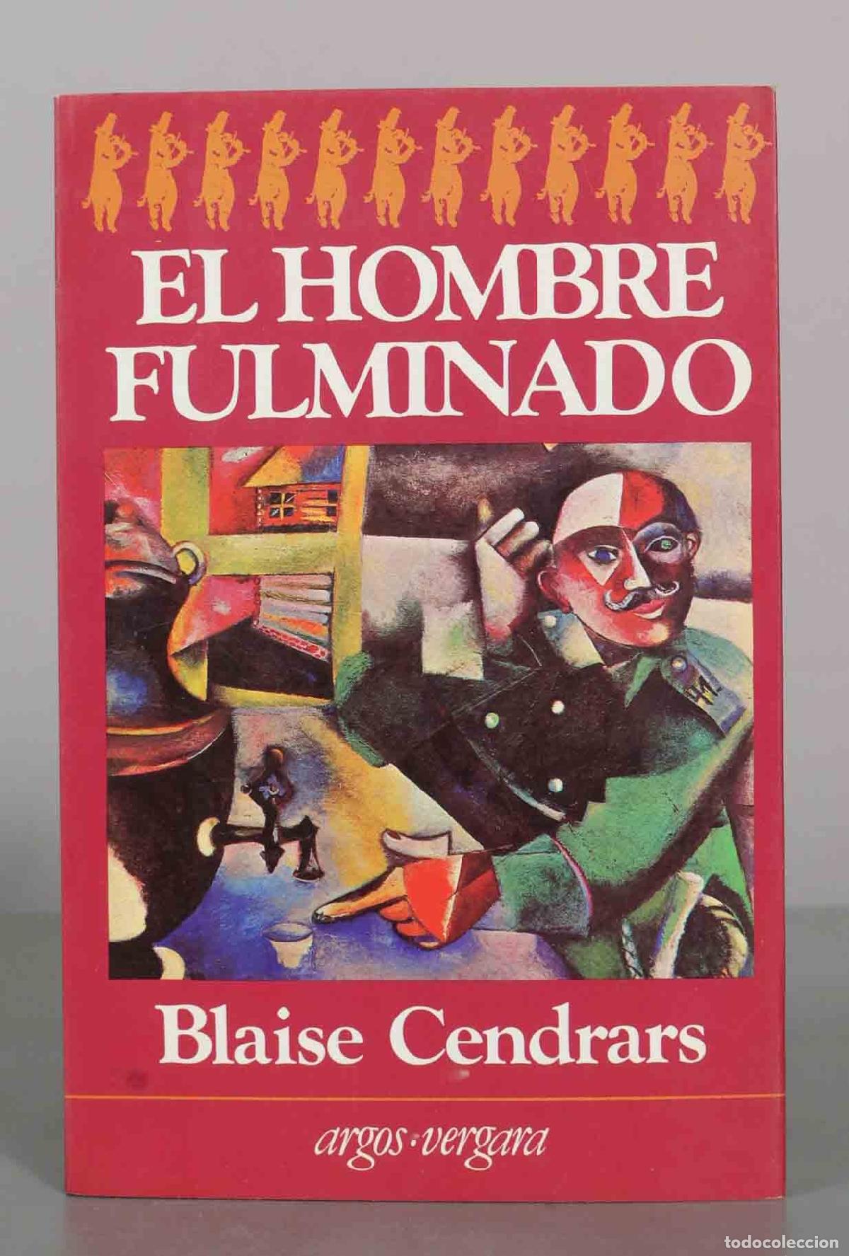 Libros de segunda mano: El hombre fulminado - Blaise Cendrars - Argos Vergara